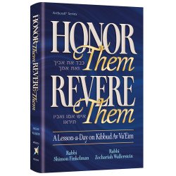 Honor Them, Revere Them: Honoring Our Parents