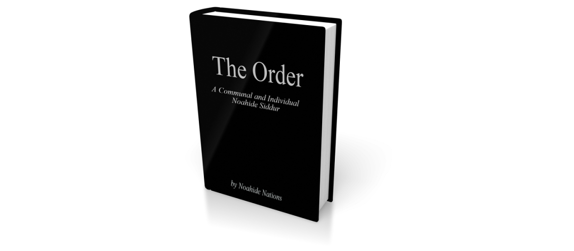 The Order-A Communal and Individual Noahide Siddur